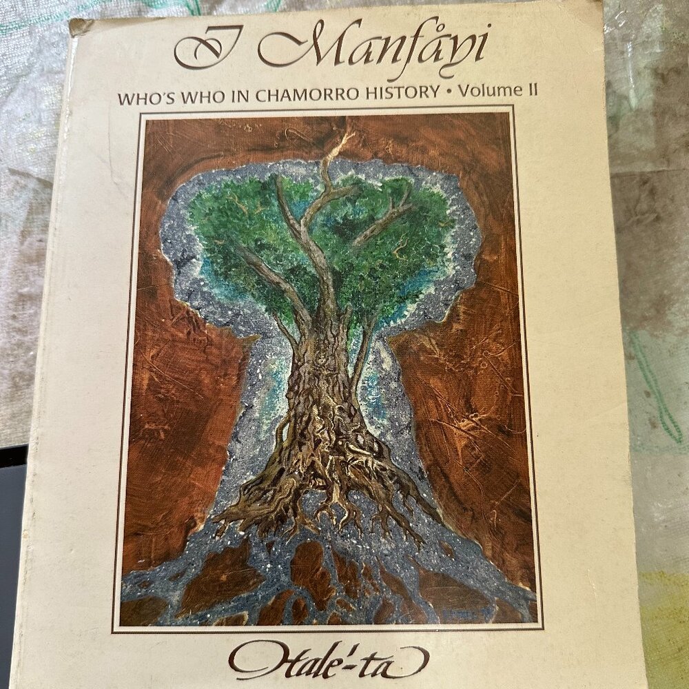 I Manfayi Volume II Who's Who in Chamorro History (The Hale'-ta Series) Paperbac